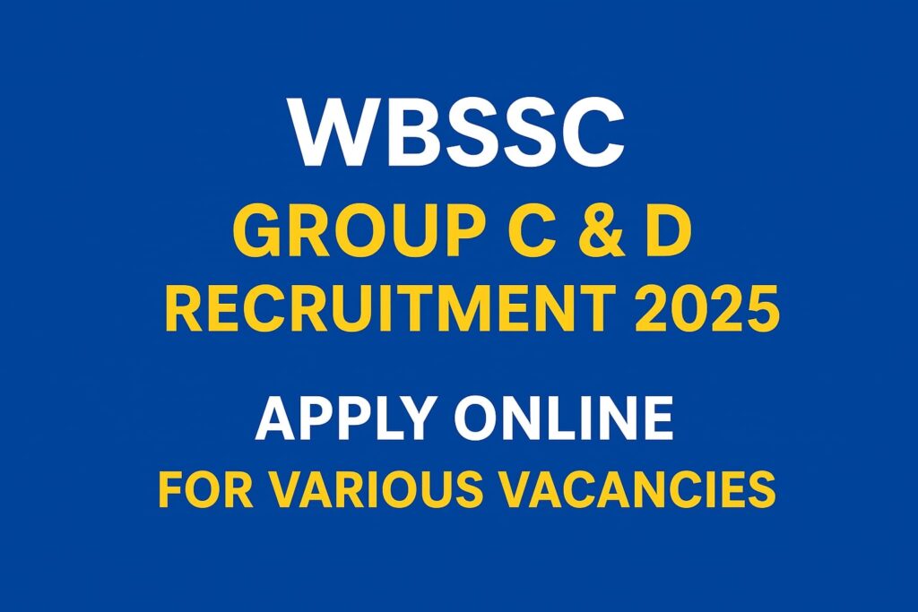 WBSSC Group C & D Recruitment 2025